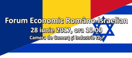 Forum economic romano-israelian la Iasi pe 28 iunie